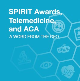 
SPIRIT Awards, Telemedicine, and ACA 
